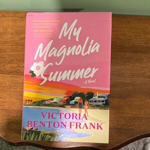 My Magnolia Summer by Victoria Benton Frank